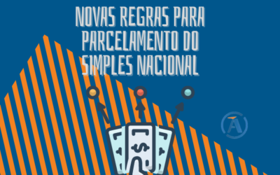 NOVAS REGRAS PARA PARCELAMENTO DO SIMPLES NACIONAL