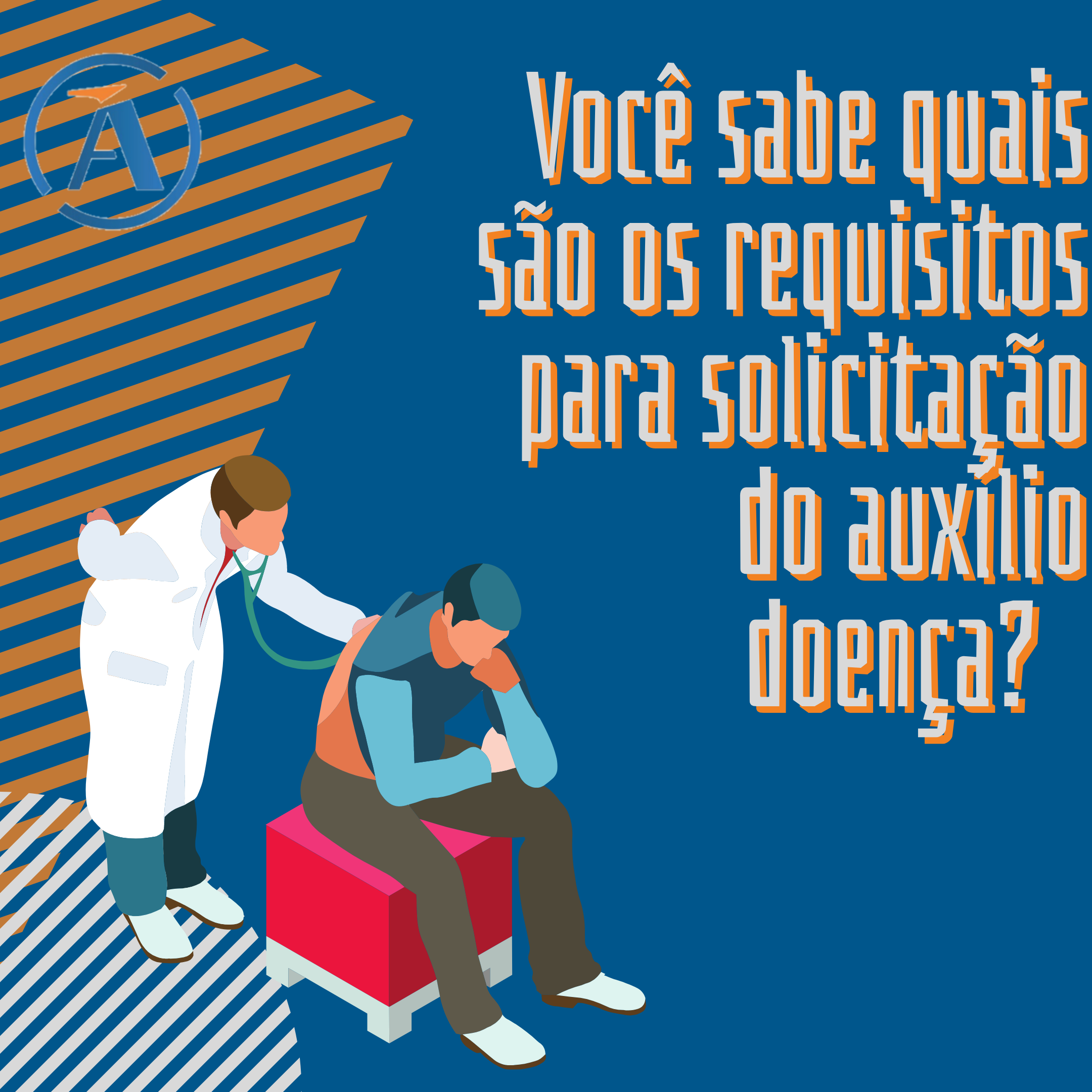 Você sabe quais são os requisitos para solicitação do auxílio doença?