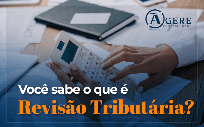 O que é a Revisão Tributária?